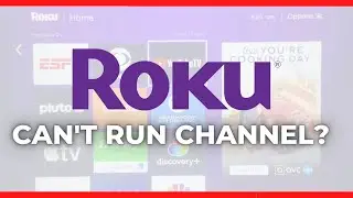 ‘Can't Run Channel' Error Message Affects Some Roku Users