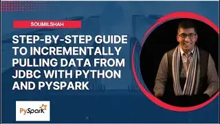 Step-by-Step Guide to Incrementally Pulling Data from JDBC with Python and PySpark