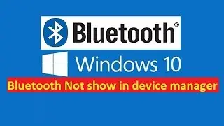 Bluetooth Not show in device manager Fixed - Howtosolveit