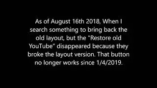 There is no Restore old YouTube button in August 16th 2018.