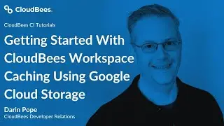 Getting Started With CloudBees Workspace Caching Using Google Cloud Storage