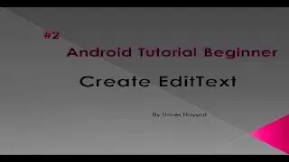 Create Edittext  - Ui widgets  #  2  | edittext| android tutorial