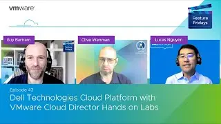 Feature Friday Episode 43 - Dell Technologies Cloud Platform with VMware Cloud Director Hands on Lab