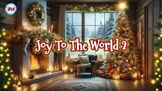 CHRISTMAS MUSIC || Joy To The World 2 || Background Music || No Copyright Music