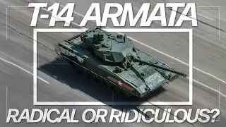 Radical or Ridiculous? | T-14 Armata | Tank Chats 