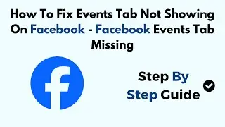 How To Fix Events Tab Not Showing On Facebook (2024) - Facebook Events Tab Missing