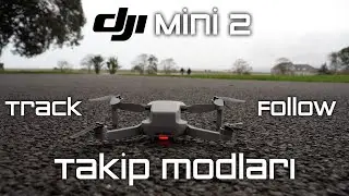 DJI Mini 2 Takip Modu İlk izlenimler