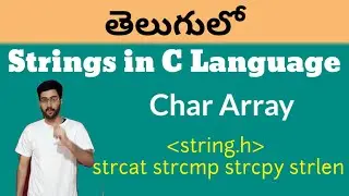 Strings in C in telugu | C language in telugu | string.h function strcpy strcat strcmp | char array