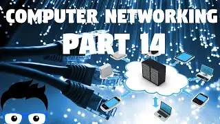 Computer Networking - Part 14 2019 (Network+ Full Course)