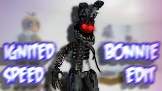 Nightmare IGNITED BONNIE | Speed Edit!