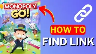 How to Find The Link On Monopoly Go (MONOPOLY GO)