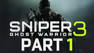 Sniper: Ghost Warrior 3 - Let's Play - Part 1 - 