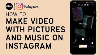 📸✨ How to Make Video with Pictures and Music for Instagram