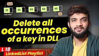 L18. Delete all occurrences of a Key in DLL