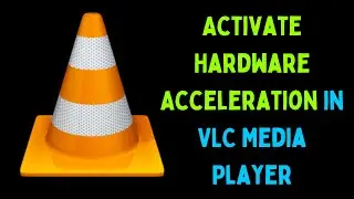 How to Activate Hardware Acceleration in VLC Media Player on Windows 11