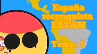 El Plan de España [España reconquista LATAM](Temporada 1) #temporada1 #humor #countryballs