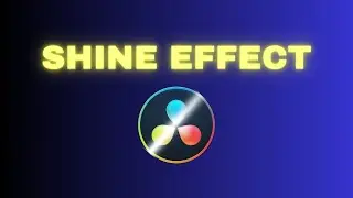 How to make a SHINE Effect in DaVinci Resolve 18