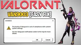 [Fixed] ✔️ Error VAN 9003 Valorant ❎ How to Fix VAN9003 in Valorant