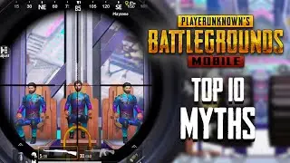 Top 10 Mythbusters in PUBG Mobile | PUBG Myths #6