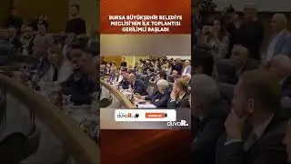 Bursa Büyükşehir Belediye Meclisi'nin ilk toplantısı gerilimli başladı 