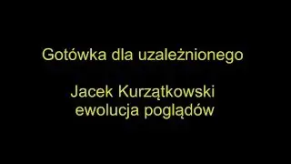 Jacek Kurzątkowski: gotówka dla osoby uzależnionej