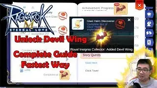 FASTEST Way to UNLOCK Devil Wing Blueprint! Complete Guide! Ragnarok Eternal Love