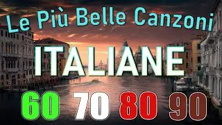 🎶 Le Migliori Canzoni Italiane degli Anni ‘60 ‘70 ‘80 ‘90 || I Successi Indimenticabili