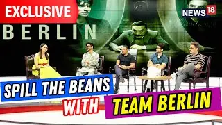 Exclusive: Team Berlin Joins The Chat On CNN-News18 | Berlin | Spill The Beans | News18 | N18V