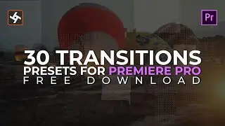 30 Smooth Transitions Preset Pack For Adobe Premiere Pro | Sam Kolder Style |