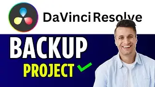 How to Backup Your Project In Davinci Resolve (2024)