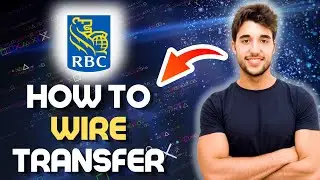 How To WIRE Transfer Money RBC Bank 2024 (Send or Receive a wire transfer RBC)