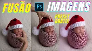 FUSÃO E EDIÇÃO DE IMAGEM NA FOTOGRAFIA NEWBORN [PRESET GRÁTS + GUIA ABSOLUTAMENTE COMPLETO]