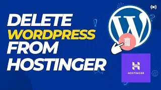 How to delete Wordpress website from Hostinger 2022?