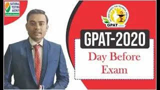 GPAT-2020, DAY BEFORE EXAM