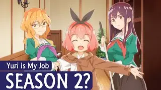 Yuri is My Job! Season 2: Release Date and Chances!