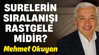Kuran-ı Kerim'de Surelerin Sıralanışı | Mehmet Okuyan