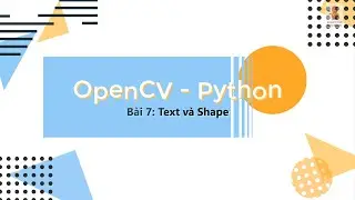 Bài 7: Shape và Text- Robot cho mọi người