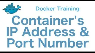 Docker Training 20/29: Docker Container IP Address and Port Number