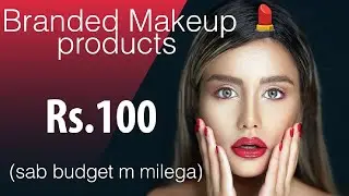 Makeup products under 100rs. budget 🤘🤩  #makeupunder100 #makeup #nehayadavet