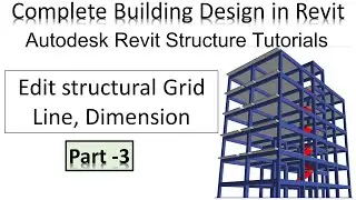 Autodesk Revit Structure Tutorials - Edit structural Grid Line, Dimension - Lec-3