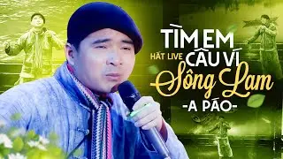 Tìm Em Câu Ví Sông Lam - A Páo (Hà Tĩnh TV)