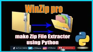 Winzip pro । make Zip file Extractor in Python
