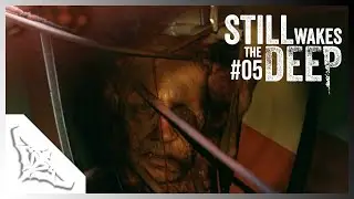 Mein Chef der Dickschädel... - Still Wakes The Deep #05