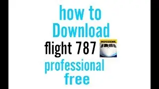 how to download flight 787 professional free in hindi by sam tech