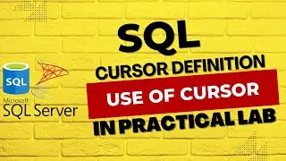 Sql cursor | Understanding about  CURSOR in SQL | how to create and use of cursor | Cursor in sql