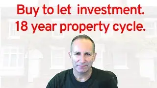 Buy to let investment: Timing the 18 year property cycle