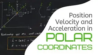 Velocity, Acceleration in Polar Coordinates