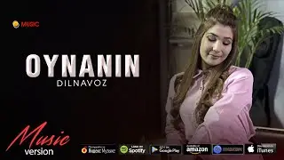 Dilnavoz - Oynanin | Дилнавоз - Ойнанин (music)