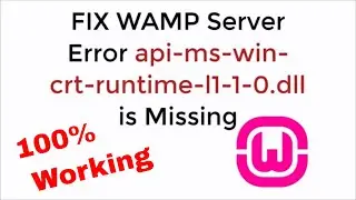 FIX WAMP Server Error api-ms-win-crt-runtime-l1-1-0.dll is Missing 100% Working UPDATED