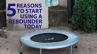 5 Reasons To Start Using A Rebounder Today